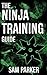 The Ninja Training Guide: H...