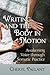 Writing and the Body in Motion: Awakening Voice through Somatic Practice
