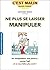 Ne plus se laisser manipuler, c'est malin (French Edition)