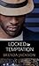 Locked in Temptation (The Protectors #3)