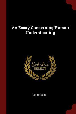An Essay Concerning Human Understanding