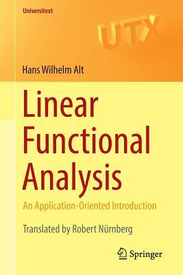 Linear Functional Analysis: An Application-Oriented Introduction (Universitext)