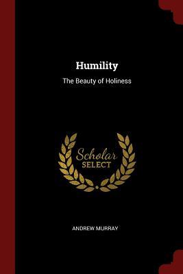 Humility: The Beauty of Holiness