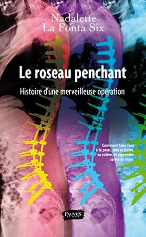 Le Roseau penchant: Histoire d'une merveilleuse opération (French Edition)