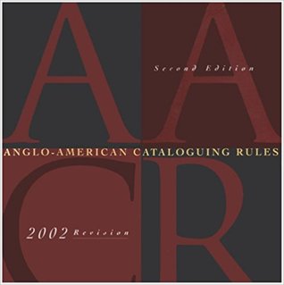 Anglo-American Cataloguing Rules, 2nd Revised Edition