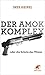 Der Amok-Komplex by Ines Geipel