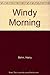 Windy Morning by Harry Behn