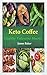 Keto Coffee: Healthy Valent...