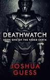 Deathwatch (The Faded Earth, #1)