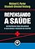 Repensando a Saúde (Portuguese Edition)