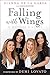 Falling with Wings: A Mothe...