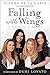 Falling with Wings by Dianna De La Garza