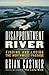 Disappointment River by Brian Castner