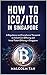 How to ICO/ITO in Singapore...
