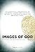 Images of God: A story of a...