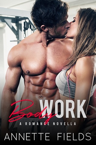 Bodywork: A Romance Novella