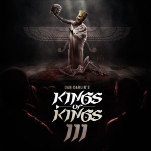 Kings of Kings III (Hardcore History, #58)