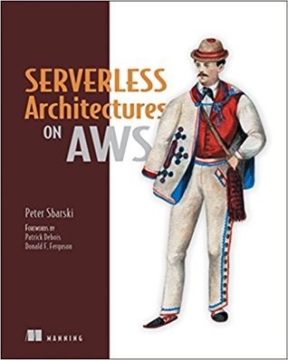 Serverless Architectures on AWS (Paperback)