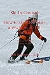 Ski In Control.: ...