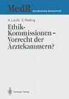 Ethik-Kommissionen ― Vorrecht der Ärztekammern? (MedR Schriftenreihe Medizinrecht) (German Edition)