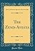 The Zend-Avesta, Vol. 1 (Classic Reprint)