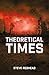 Theoretical Times