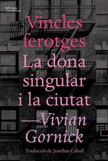 Vincles ferotges.  La dona singular i la ciutat