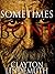 Sometimes Bone (Angus Hardgrave Book 1)