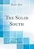 The Solid South (Classic Reprint)