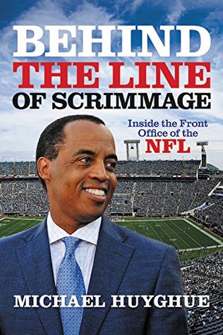 Behind the Line of Scrimmage: Inside the Front Office of the NFL