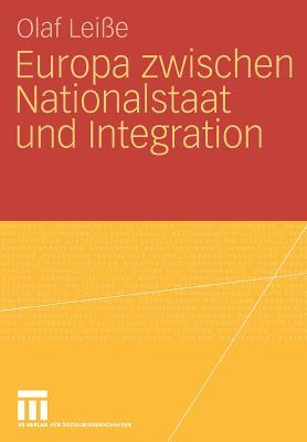 Europa zwischen Nationalstaat und Integration (German Edition)