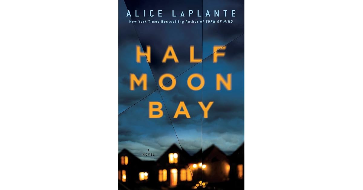 Half Moon Bay by Alice LaPlante