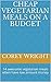 cheap vegetarian meals on a budget by Corey Wright