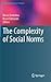 The Complexity of Social Norms by Xenitidou