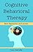 Cognitive Behavioral Therap...