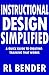 Instructional Design Simplified by R.L. Bender