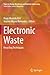 Electronic Waste: Recycling Techniques (Topics in Mining, Metallurgy and Materials Engineering)