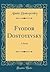 Fyodor Dostoyevsky: A Study (Classic Reprint)