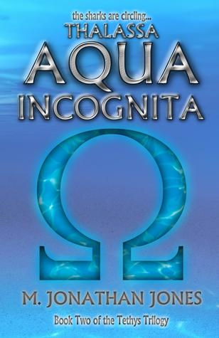 Aqua Incognita (The Tethys Trilogy #2)