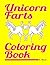 Unicorn Farts Coloring Book...