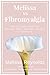 Melissa vs Fibromyalgia