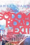 Sodom Road Exit by Amber Dawn
