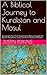 A biblical journey to Kurdistan and Mosul by Justin Perkins