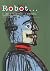 Robot… (Sci-Fi & Horror - SelfMadeHero)