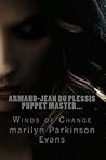 Armand-jean Du Plessis Puppet Master...: Winds of Change