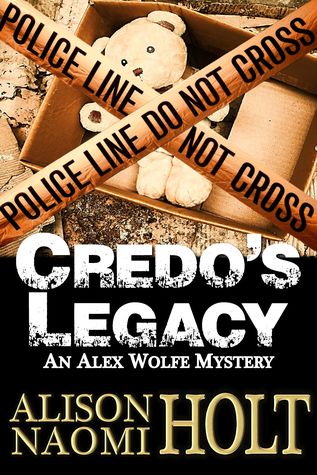 Credo's Legacy (Alex Wolfe Mysteries, #2)