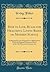 How to Live, Rules for Healthful Living Based on Modern Science: Authorized by and Prepared in Collaboration With the Hygiene Reference Board of the Life Extension Institute, Inc (Classic Reprint)