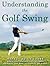 Understanding the Golf Swing