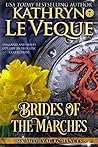 Brides of the Marches by Kathryn Le Veque