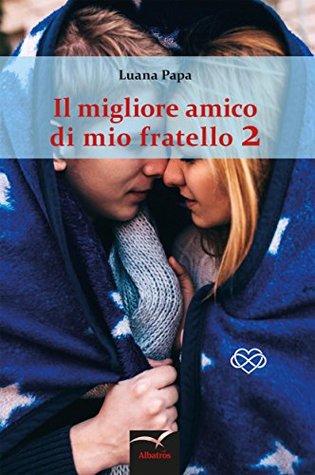 Il migliore amico di mio fratello 2 (Kindle Edition)